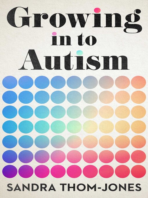 Cover image for Growing in to Autism